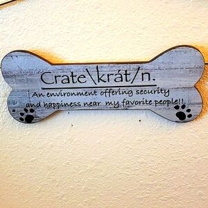 Bone Shaped Dog Crate Sign of the Definition of a Crate According to a Dog